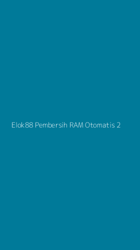 Tampilan Antarmuka Aplikasi Elok88 Pembersih Ram Otomatis - 2