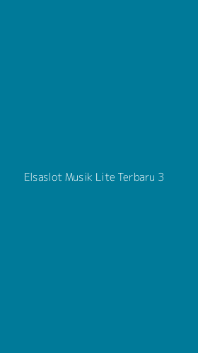 Tampilan Antarmuka Aplikasi Elsaslot Musik Lite Terbaru - 3