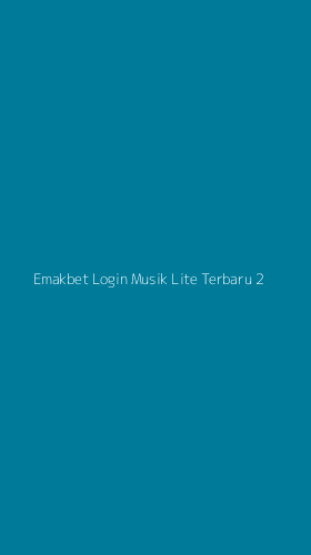 Tampilan Antarmuka Aplikasi Emakbet Login Musik Lite Terbaru - 2