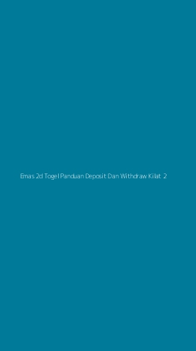 Tampilan Antarmuka Aplikasi Emas 2d Togel Panduan Deposit Dan Withdraw Kilat - 2