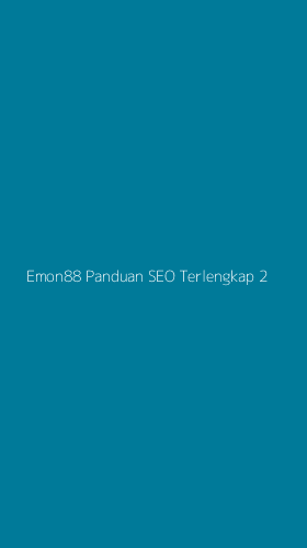 Tampilan Antarmuka Aplikasi Emon88 Panduan Seo Terlengkap - 2