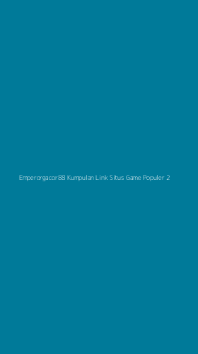 Tampilan Antarmuka Aplikasi Emperorgacor88 Kumpulan Link Situs Game Populer - 2