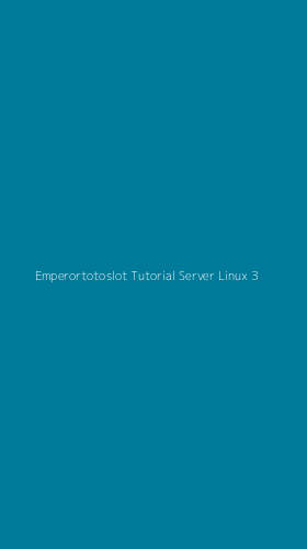 Tampilan Antarmuka Aplikasi Emperortotoslot Tutorial Server Linux - 3