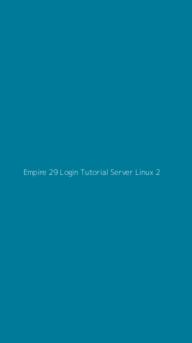 Tampilan Antarmuka Aplikasi Empire 29 Login Tutorial Server Linux - 2