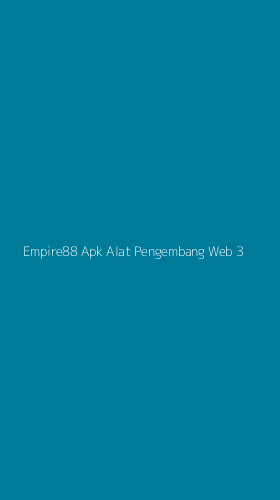 Tampilan Antarmuka Aplikasi Empire88 Apk Alat Pengembang Web - 3