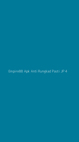 Tampilan Antarmuka Aplikasi Empire88 Apk Anti Rungkad Pasti Jp - 4
