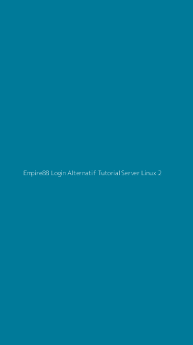Tampilan Antarmuka Aplikasi Empire88 Login Alternatif Tutorial Server Linux - 2