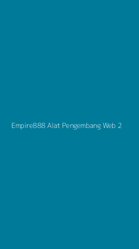Tampilan Antarmuka Aplikasi Empire888 Alat Pengembang Web - 2