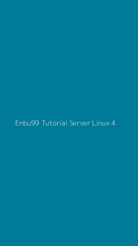Tampilan Antarmuka Aplikasi Enbu99 Tutorial Server Linux - 4