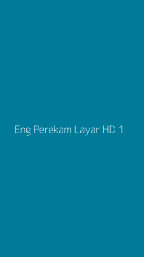 Tampilan Antarmuka Aplikasi Eng Perekam Layar Hd - 1
