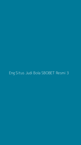 Tampilan Antarmuka Aplikasi Eng Situs Judi Bola Sbobet Resmi - 3