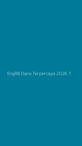 Tampilan Antarmuka Aplikasi Eng88 Dana Terpercaya 2026 - 1