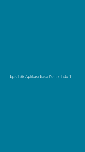 Tampilan Antarmuka Aplikasi Epic138 Aplikasi Baca Komik Indo - 1