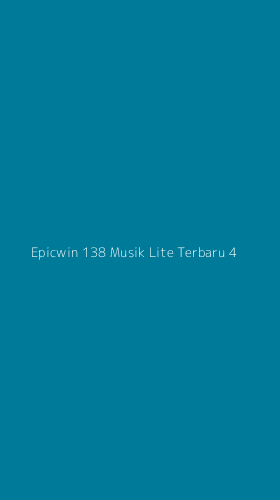 Tampilan Antarmuka Aplikasi Epicwin 138 Musik Lite Terbaru - 4