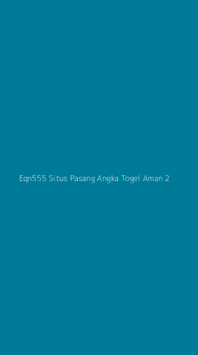 Tampilan Antarmuka Aplikasi Eqn555 Situs Pasang Angka Togel Aman - 2