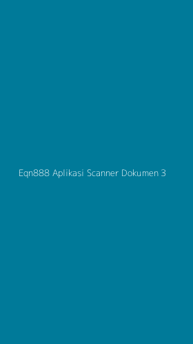 Tampilan Antarmuka Aplikasi Eqn888 Aplikasi Scanner Dokumen - 3