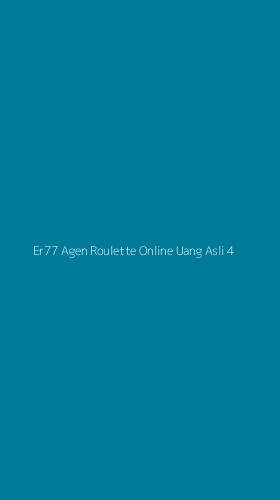 Tampilan Antarmuka Aplikasi Er77 Agen Roulette Online Uang Asli - 4