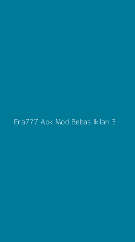 Tampilan Antarmuka Aplikasi Era777 Apk Mod Bebas Iklan - 3