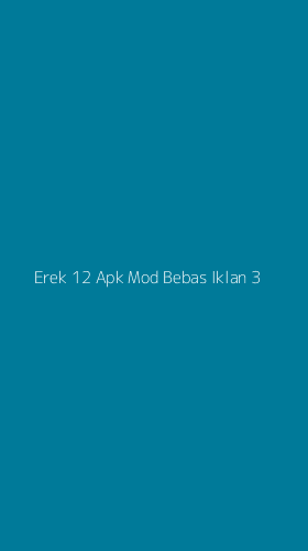 Tampilan Antarmuka Aplikasi Erek 12 Apk Mod Bebas Iklan - 3