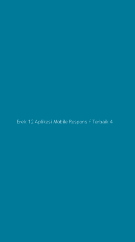 Tampilan Antarmuka Aplikasi Erek 12 Aplikasi Mobile Responsif Terbaik - 4