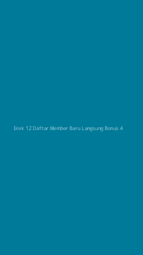 Tampilan Antarmuka Aplikasi Erek 12 Daftar Member Baru Langsung Bonus - 4