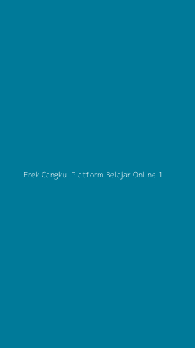 Tampilan Antarmuka Aplikasi Erek Cangkul Platform Belajar Online - 1