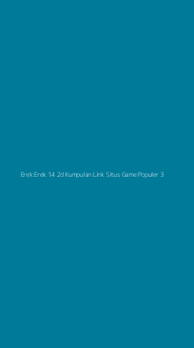 Tampilan Antarmuka Aplikasi Erek Erek 14 2d Kumpulan Link Situs Game Populer - 3