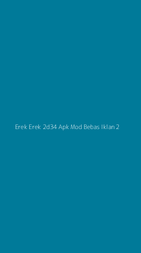 Tampilan Antarmuka Aplikasi Erek Erek 2d34 Apk Mod Bebas Iklan - 2