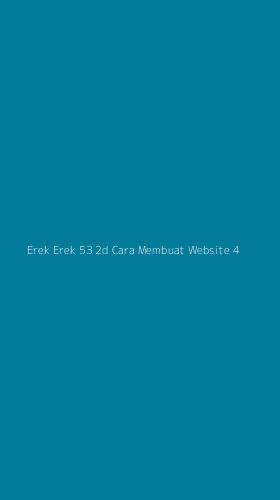 Tampilan Antarmuka Aplikasi Erek Erek 53 2d Cara Membuat Website - 4
