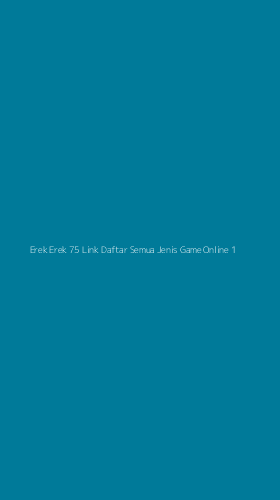 Tampilan Antarmuka Aplikasi Erek Erek 75 Link Daftar Semua Jenis Game Online - 1
