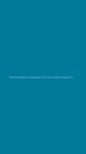 Tampilan Antarmuka Aplikasi Erek Erek Balon Kumpulan Link Situs Game Populer - 4