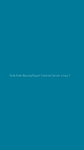 Tampilan Antarmuka Aplikasi Erek Erek Burung Puyuh Tutorial Server Linux - 1