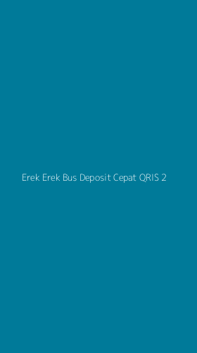Tampilan Antarmuka Aplikasi Erek Erek Bus Deposit Cepat Qris - 2