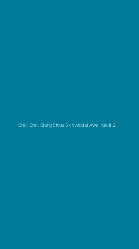Tampilan Antarmuka Aplikasi Erek Erek Elang Situs Slot Modal Awal Kecil - 2