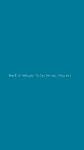 Tampilan Antarmuka Aplikasi Erek Erek Helikopter 2d Cara Membuat Website - 4