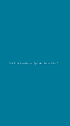 Tampilan Antarmuka Aplikasi Erek Erek Ikan Gergaji Apk Mod Bebas Iklan - 3