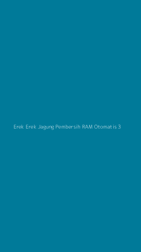 Tampilan Antarmuka Aplikasi Erek Erek Jagung Pembersih Ram Otomatis - 3