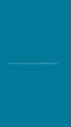 Tampilan Antarmuka Aplikasi Erek Erek Kran Air Situs Slot Modal Awal Kecil - 3