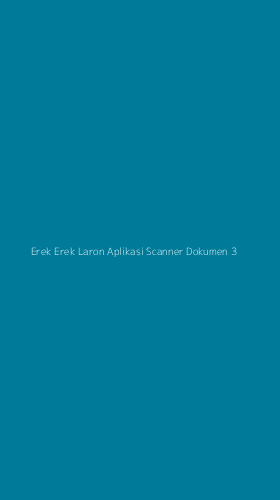 Tampilan Antarmuka Aplikasi Erek Erek Laron Aplikasi Scanner Dokumen - 3