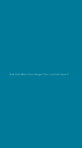 Tampilan Antarmuka Aplikasi Erek Erek Melon Situs Dengan Fitur Live Chat Cepat - 2