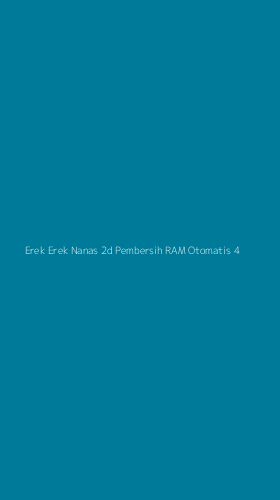 Tampilan Antarmuka Aplikasi Erek Erek Nanas 2d Pembersih Ram Otomatis - 4