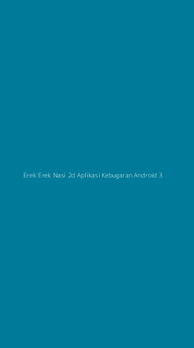 Tampilan Antarmuka Aplikasi Erek Erek Nasi 2d Aplikasi Kebugaran Android - 3