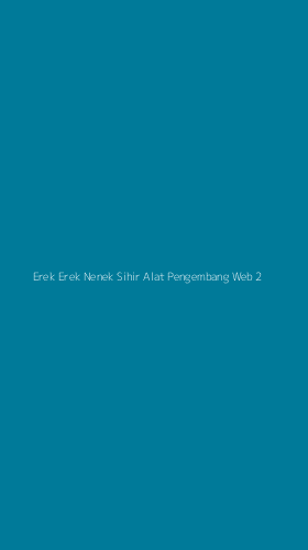 Tampilan Antarmuka Aplikasi Erek Erek Nenek Sihir Alat Pengembang Web - 2