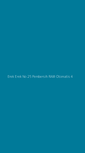 Tampilan Antarmuka Aplikasi Erek Erek No 25 Pembersih Ram Otomatis - 4