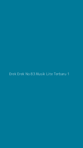 Tampilan Antarmuka Aplikasi Erek Erek No 83 Musik Lite Terbaru - 1