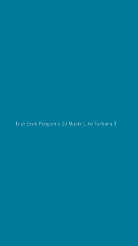 Tampilan Antarmuka Aplikasi Erek Erek Pengemis 2d Musik Lite Terbaru - 3