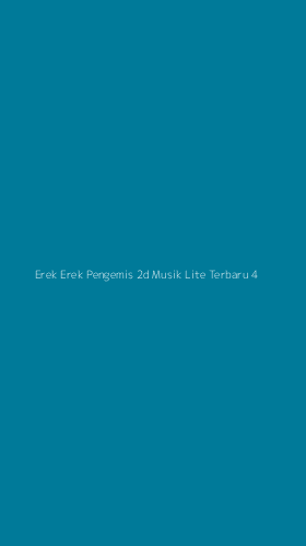 Tampilan Antarmuka Aplikasi Erek Erek Pengemis 2d Musik Lite Terbaru - 4