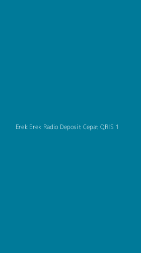 Tampilan Antarmuka Aplikasi Erek Erek Radio Deposit Cepat Qris - 1