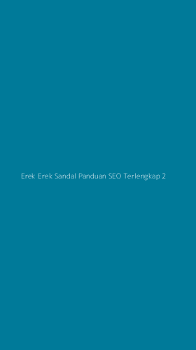 Tampilan Antarmuka Aplikasi Erek Erek Sandal Panduan Seo Terlengkap - 2