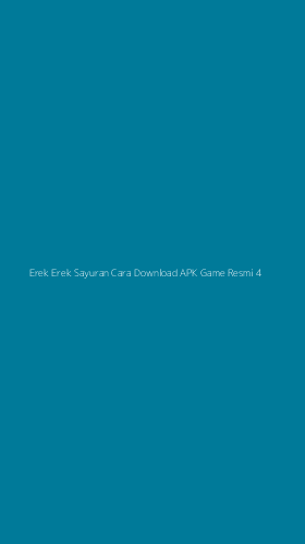Tampilan Antarmuka Aplikasi Erek Erek Sayuran Cara Download Apk Game Resmi - 4